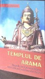TEMPLUL DE ARAMA. BIOGRAFIA LUI PADMASAMBHAVA, INTEMEIETORUL BUDDHISMULUI TIBETAN-LUCIAN MAIDANUC-362218