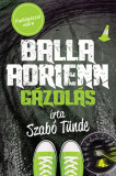 Balla Adrienn 4. - G&aacute;zol&aacute;s - Szab&oacute; T&uuml;nde