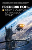 Băiatul care voia să trăiască veșnic - Paperback brosat - Frederik Pohl - Nemira