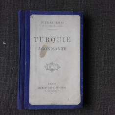 Turquie agonisante - Pierre Loti (carte in limba franceza)