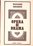 Opera si Drama - Richard Wagner, Editura Muzicala 1983, Romana, Carte Arta Muzicala