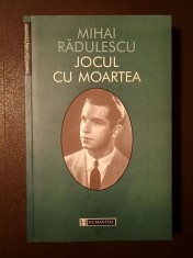 Mihai Rădulescu - Jocul cu moartea: &icirc;nsemnări, pagini de jurnal și corespondență 1933-1957