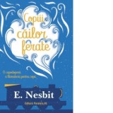 Copiii cailor ferate - E. Nesbit, Diana Geacar