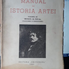 Manual de Istoria Artei Vol III , Secolul al XIX-lea (Clasicismul si Romantismul) - G.Oprescu