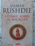 ULTIMUL SUSPIN AL MAURULUI-SALMAN RUSHDIE-359476