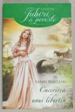 CUCERIREA UNUI LIBERTIN de SARAH MACLEAN , 2016
