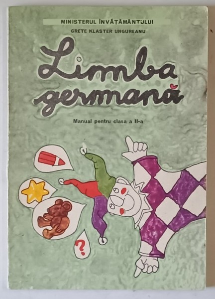 LIMBA GERMANA , MANUAL PENTRU CLASA A II-A de GRETE KLASTER UNGUREANU , 1990