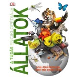 A tud&aacute;s enciklop&eacute;di&aacute;ja - &Aacute;llatok - Az &aacute;llatok birodalma, ahogy m&eacute;g sosem l&aacute;ttad - Woodward