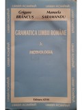 Grigore Brancus - Gramatica limbii romane, vol. 1 - Morfologia