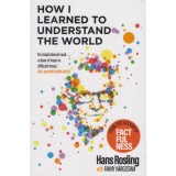 How I Learned to Understand The World - Hans Rosling