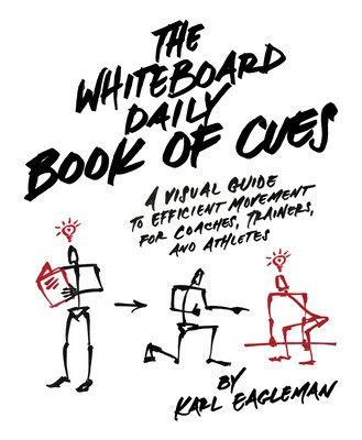 The Whiteboard Daily Book of Cues: A Visual Guide to Efficient Movement for Coaches, Trainers and Athletes foto