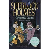 Sherlock Holmes&#039; Greatest Cases Retold for Children