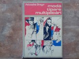 MODA TIPARE MULTIPLICARI - Petrache Dragu, 1986