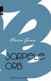 Sarpele orb | Marius Ganea, 2022, cartea romaneasca