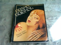 GRAND GUIGNOL - FRANCOIS RIVIERE (TEXT IN LIMBA FRANCEZA) foto