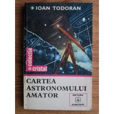 Ioan Todoran - Cartea astronomului amator