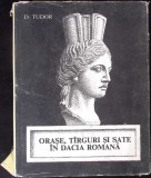 ORASE, TARGURI SI SATE IN DACIA ROMANA-D. TUDOR-341134