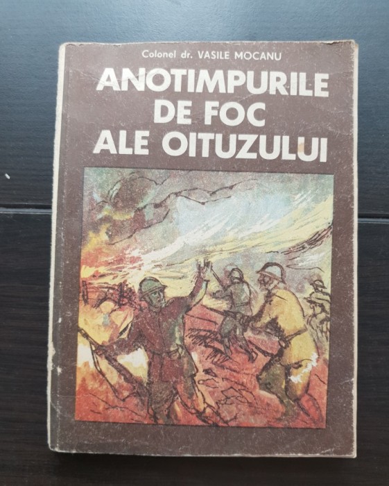 Anotimpurile de foc ale Oituzului (august 1916 - august 1917) - Vasile Mocanu