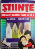 Stiinte. Manual pentru clasa a III-a &ndash; Aglaia Ionel, Aurora Mihail