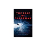 The Rise of Superman: Decoding the Science of Ultimate Human Performance