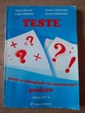 Teste pentru olimpiade si concursuri scolare pentru clasa a 4-a - Iuliana Dulica, Eugen Barsan