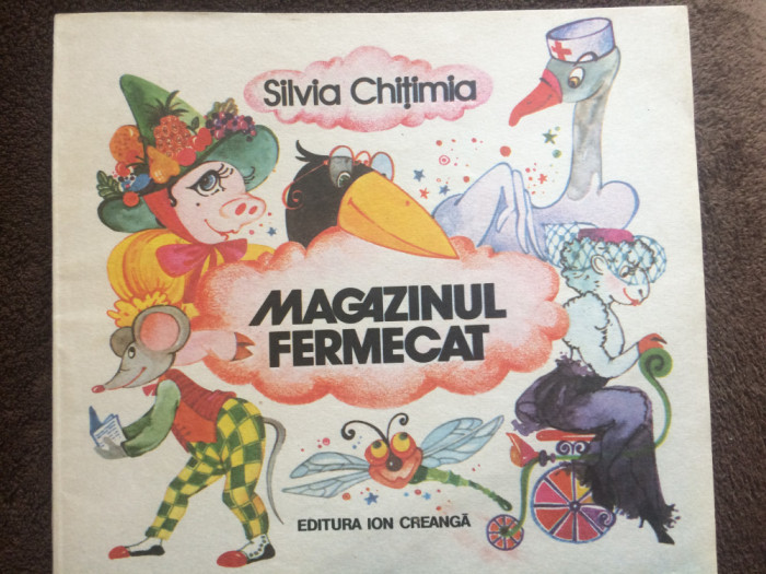 magazinul fermecat silvia chitimia ilustrata poezii copii ed. ion creanga 1988