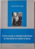 Lidia Maria gaga - Norme Sociale si Atitudini Individuale in Obiceiurile de Familie din Banat _ carte istorie _ Ed. Mirton, Timisoara, 2003