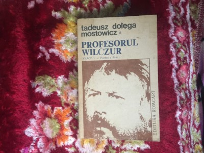 d8 Tadeusz Dolega Mostowicz - Profesorul Wilczur (Vraciul partea a II a) foto