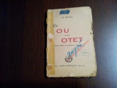CU OU SI CU OTET - Dr. Urechia - Editura &amp;quot;Cartea Romaneasca&amp;quot;, 224 p. foto