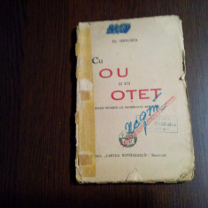 CU OU SI CU OTET - Dr. Urechia - Editura "Cartea Romaneasca", 224 p.