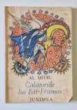 CALATORIILE LUI FAT - FRUMOS de AL. MITRU , 1985