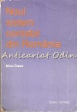 Noul Sistem Contabil din Romania - Mihai Ristea, Cartimex, 1994, 397 pagini, contabilitate
