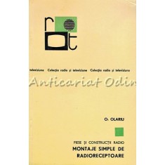 Montaje Simple De Radioreceptoare - O. Olariu