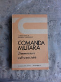 COMANDA MILITARA, DIMENSIUNI PSIHOSOCIALE - LOCOTENET-COLONEL GHEORGHE ARADAVOAICE