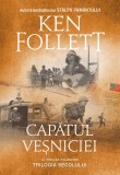 Capatul vesniciei (Trilogia secolului, vol. III)