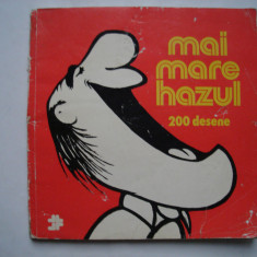 Mai mare hazul. 200 desene - colectiv