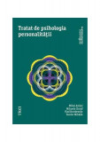 Tratat de psihologia personalității - Paperback brosat - Mihai Aniţei, Mihaela Chraif, Vlad Burtăverde, Teodor Mihăilă - Trei