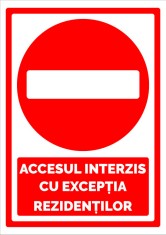 Semn pentru accesul interzis cu exceptia rezidentilor foto