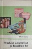 Produse Cosmetice si Folosirea Lor - Mihail Hunian, 1970, Tehnica, Cosmetica, 254 pagini