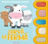 Sunete si senzatii tactile-Zarva la ferma - Editura Girasol