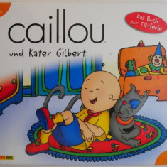 Caillou – Kater Gilbert (text in limba germana)
