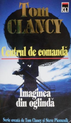 Centrul de comanda: Imaginea din oglinda &amp;ndash; Tom Clancy foto