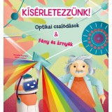 K&iacute;s&eacute;rletezz&uuml;nk! - Optikai csal&oacute;d&aacute;sok &amp; F&eacute;ny &eacute;s &aacute;rny&eacute;k - Mattia Crivellini