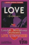 Muzica: London Symphony Orchestra - Love Symphonies, Caseta Audio, Compilatie, Vivo