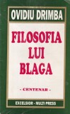Cumpara ieftin Carte Ovidiu Drimba - Filosofia lui Blaga. Centenar, Editura Excelsior-Multi Press, 1995, 173 pagini, brosata, 13x20 cm