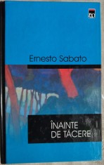 ERNESTO SABATO - INAINTE DE TACERE [RAO, 2000] foto