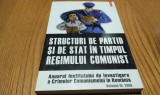 STRUCTURI DE PARTID SI DE STAT IN TIMPUL REGIMULUI COMUNIST - M. Oprea - 2008, Alta editura