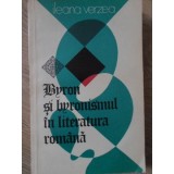 BYRON SI BYRONISMUL IN LITERATURA ROMANA-ILEANA VERZEA-217020