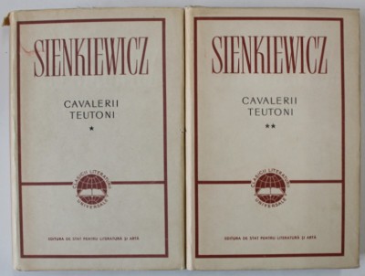 CAVALERII TEUTONI , VOLUMELE I - II de HENRYK SIENKIEWICZ , 1957 *EDITIE CARTONATA foto