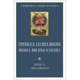 Epistolele lui Iisus Hristos. Biserica, idolatria si ereziile - Athanasie Mythilineos